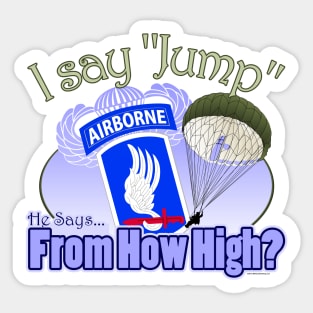 I Say Jump -173rd Airborne Sticker